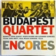 Budapest String Quartet - Budapest Quartet Encores
