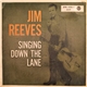 Jim Reeves - Singing Down The Lane